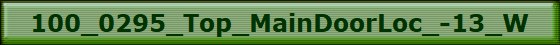 100_0295_Top_MainDoorLoc_-13_W