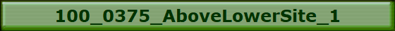 100_0375_AboveLowerSite_1