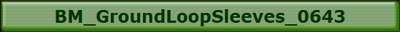 BM_GroundLoopSleeves_0643
