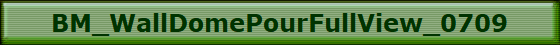BM_WallDomePourFullView_0709